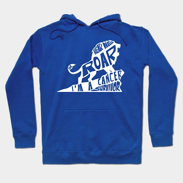 colon cancer Awareness blue ribbon hear me roar I'm a cancer survivor Hoodie by Shaderepublic